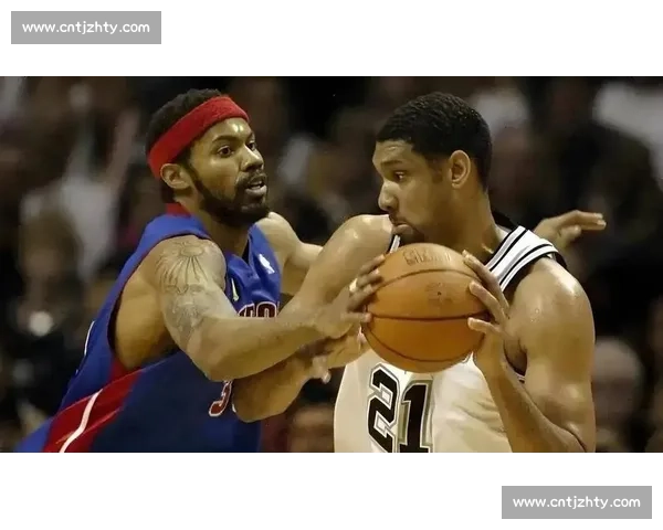 防守至上的巅峰对决回望2005年马刺与活塞总决赛史诗鏖战
